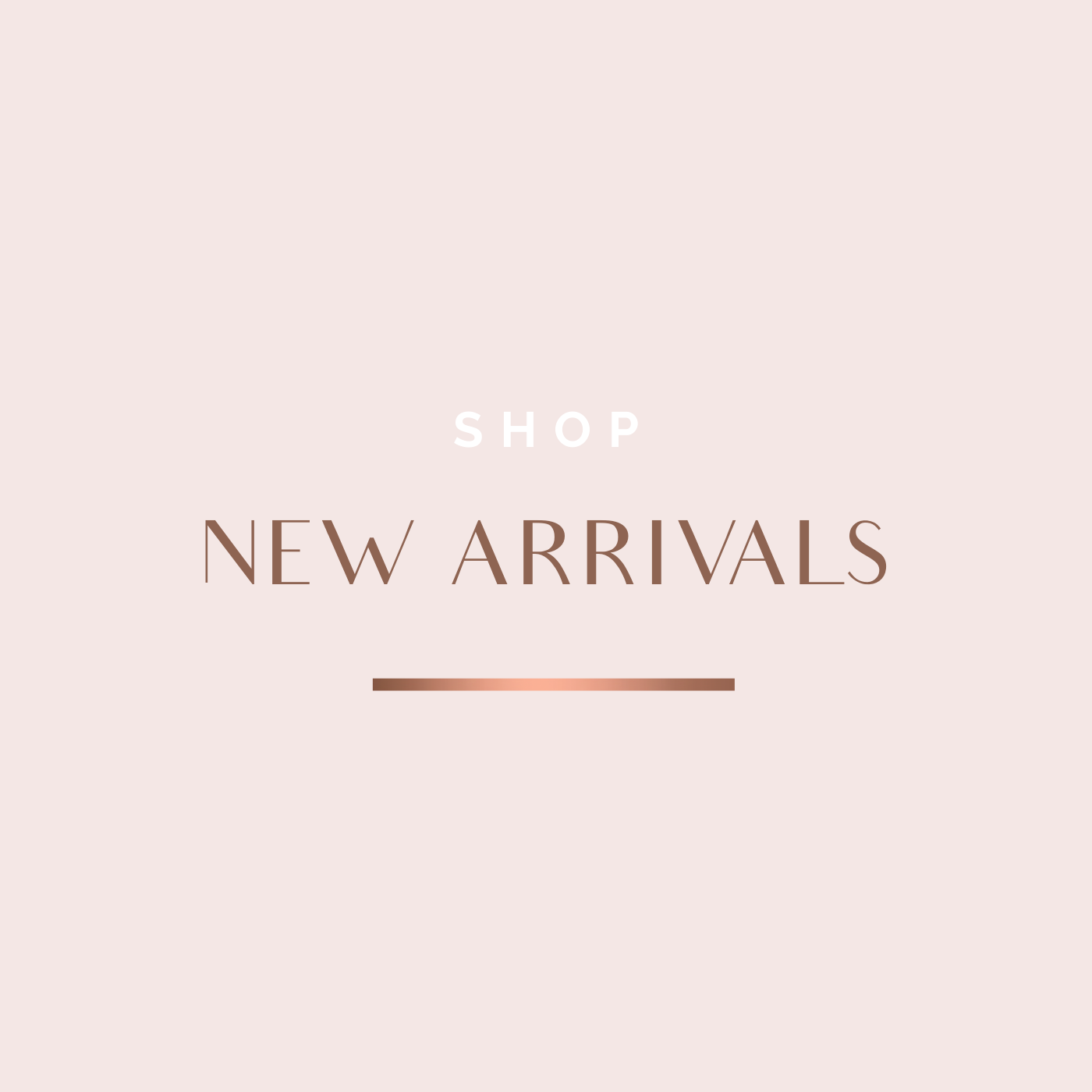 New Arrivals